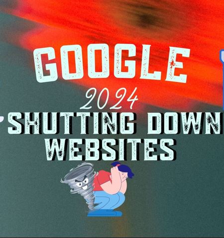Google is shutting down websites in 2024